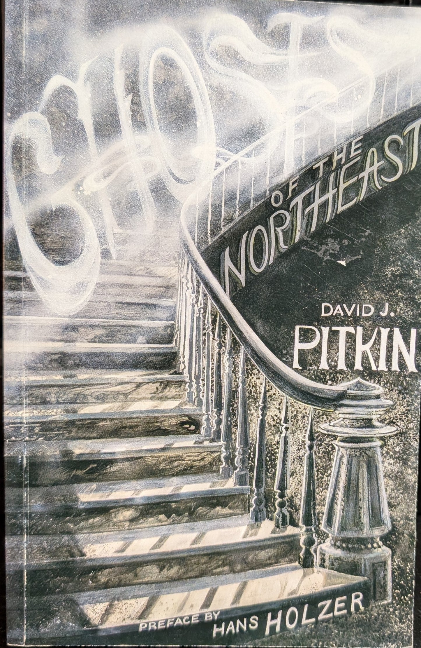 GHOSTS OF THE NORTHEAST by David J. Pitkin